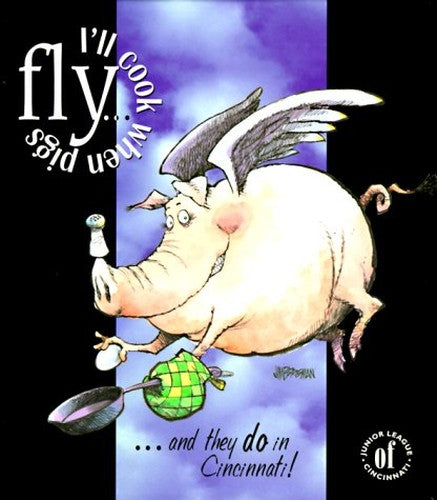 I'll Cook When Pigs Fly...