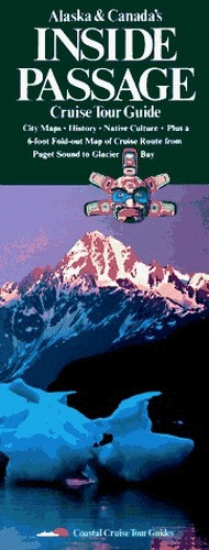 Alaska & Canada's Inside Passage Cruise Tour Guide