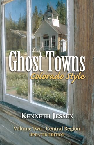 Ghost Towns Colorado Style
