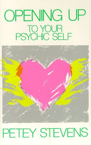 Opening Up to Your Psychic Self