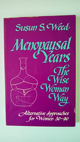 Menopausal Years the Wise Woman Way