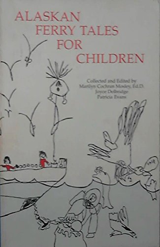 Alaskan Ferry Tales for Children