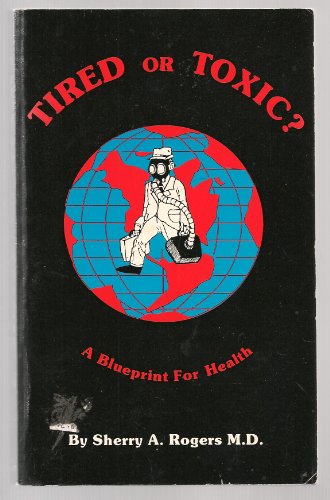 Tired or Toxic?