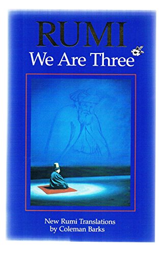 Rumi, We are Three
