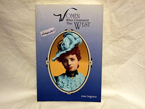 Women Who Charmed the West