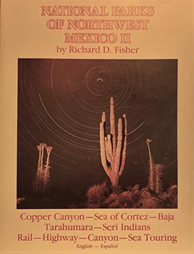 The National Parks of Northern Mexico II