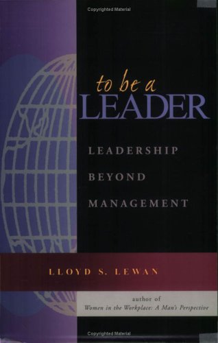 To be a Leader: Leadership Beyond Management