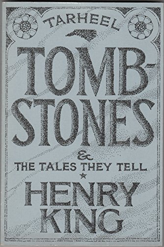 Tar Heel Tombstones and the Tales They Tell