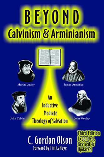 Beyond Calvinism and Arminianism