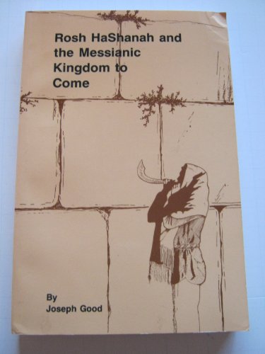 Rosh Hashanah and the Messianic Kingdom to Come