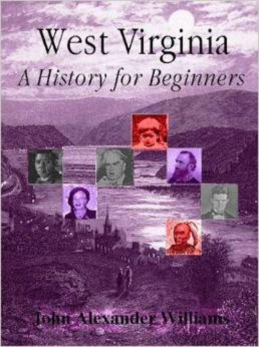 West Virginia: A history for beginners