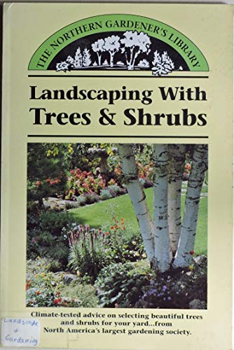 Landscaping with Trees & Shrubs
