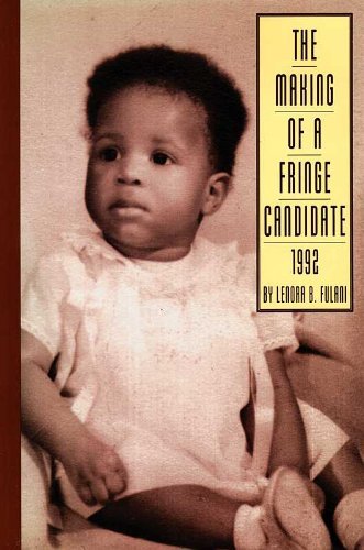 The Making of a Black Fringe Candidate