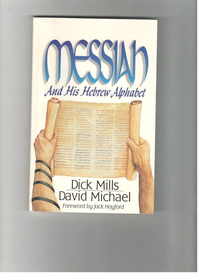 Messiah and His Hebrew Alphabet