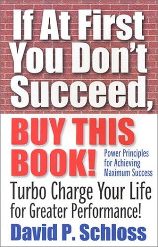 If At First You Don't Succeed, Buy This Book!
