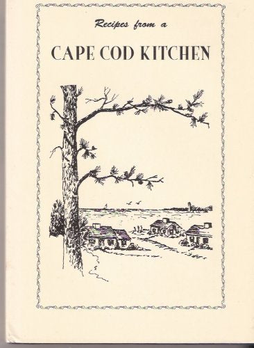 Recipes from a Cape Cod Kitchen