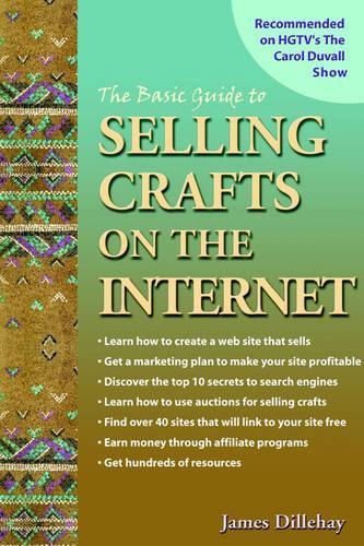 The Basic Guide to Selling Crafts on the Internet