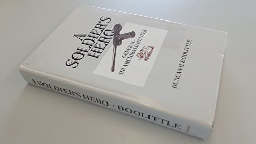 A Soldier's Hero: General Sir Archibald Hunter