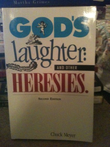 God's Laughter and Other Heresies