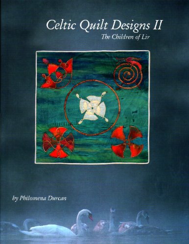 Celtic Quilt Designs II: The Children of Lir