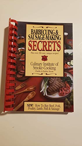 Barbecuing and Sausage Making Secrets