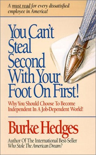 You Can't Steal Second with Your Foot on First!