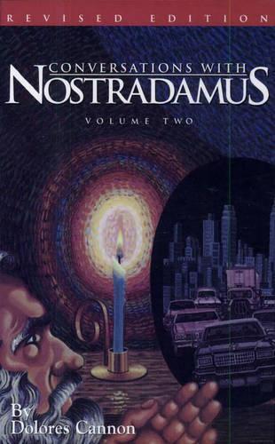 The Conversations with Nostradamus:  Volume 2