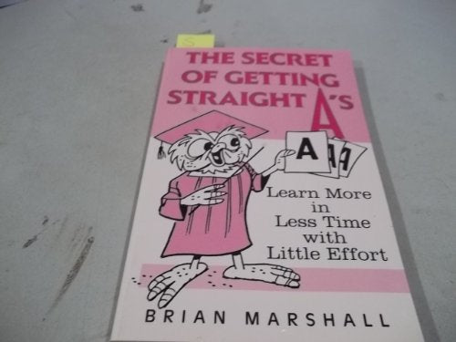 The Secret of Getting Straight A's