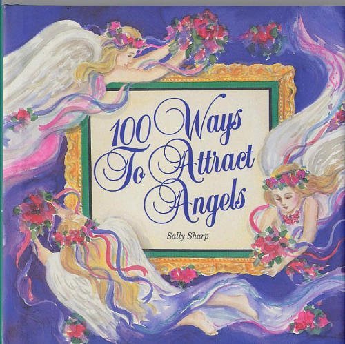100 Ways to Attract Angels
