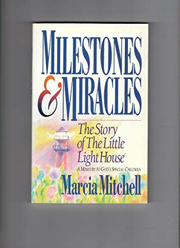 Milestones & miracles