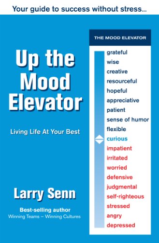Up the Mood Elevator: Living Life at Your Best