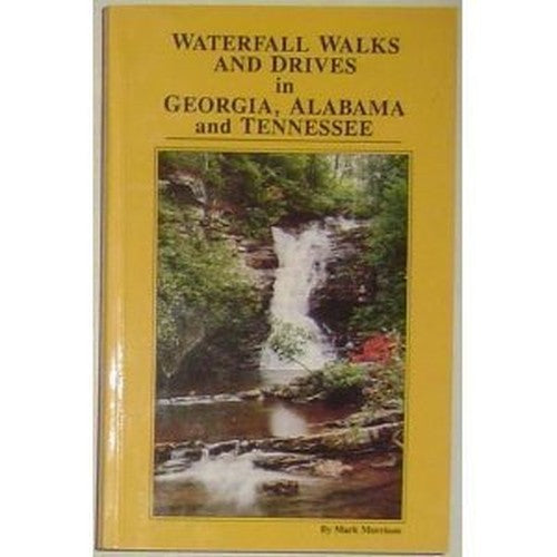 Waterfall Walks & Drives in Georgia, Alabama & Tennessee