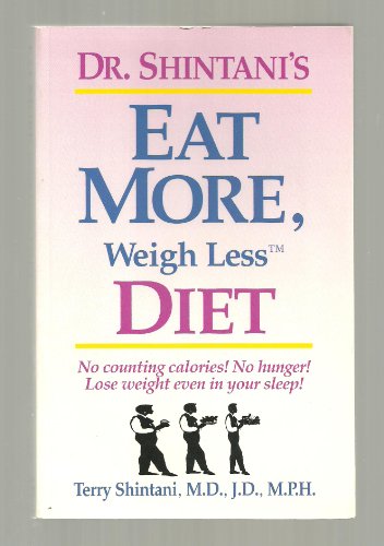 Dr. Shintani's Eat More, Weigh Less Diet
