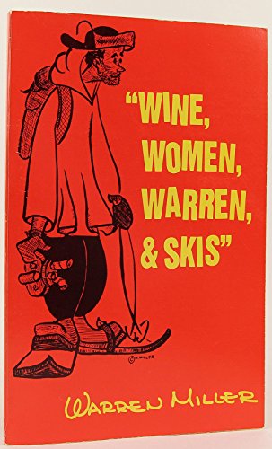 Wine, Women, Warren, and Skis