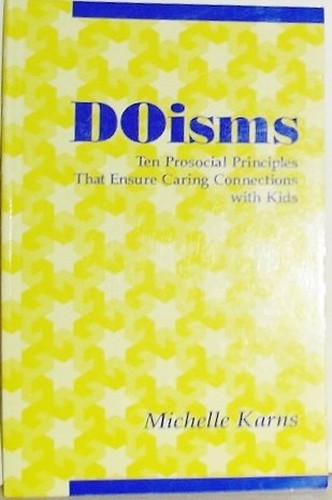 DOisms Ten prosocial principles that ensure caring connections with kids