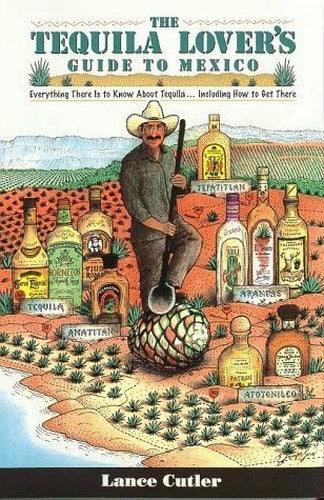 Tequila Lover's Guide to Mexico
