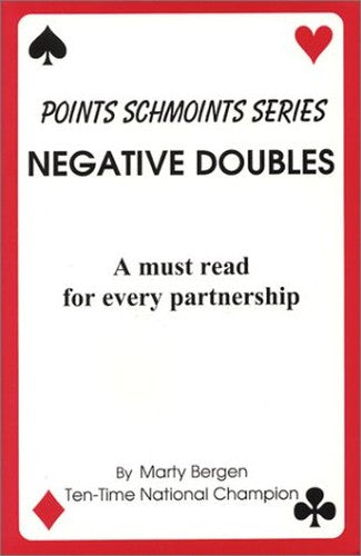 Introduction to Negative Doubles: A Must-read for the Aspiring Player (Points Schmoints Series)