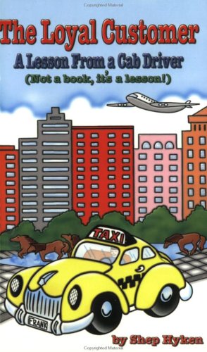 The Loyal Customer: A Lesson From a Cab Driver