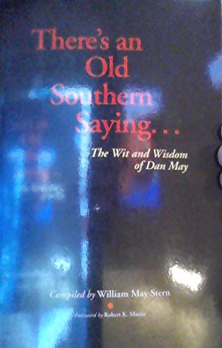 There's an Old Southern Saying...