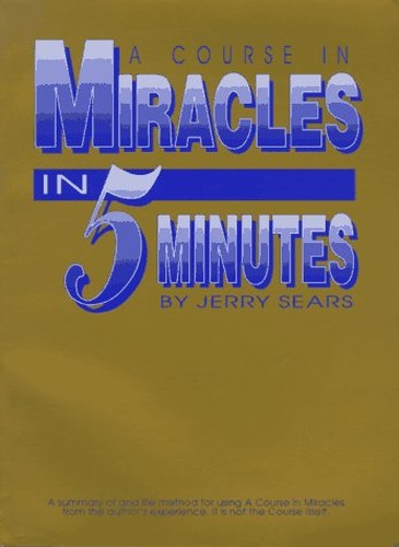 A Course in Miracles in 5 Minutes