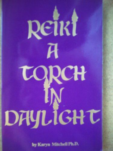 Reiki, a Torch in Daylight