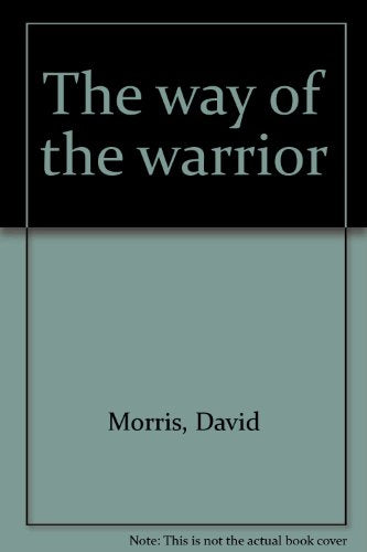 The way of the warrior