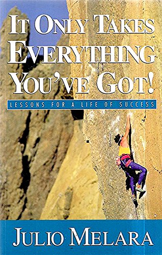 It Only Takes Everything You've Got!