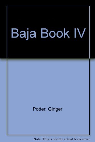 Baja Book IV