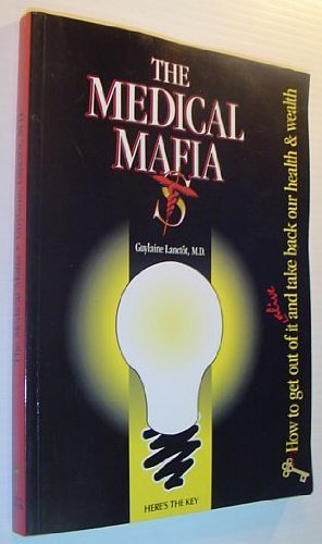 The Medical Mafia