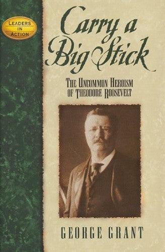 Carry a Big Stick