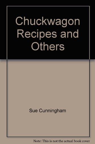 Chuckwagon Recipes and Others