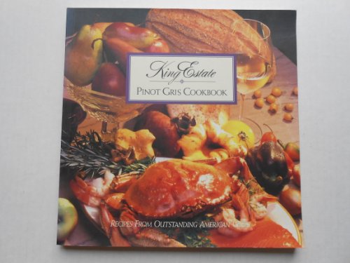 King Estate Pinot Gris Cookbook