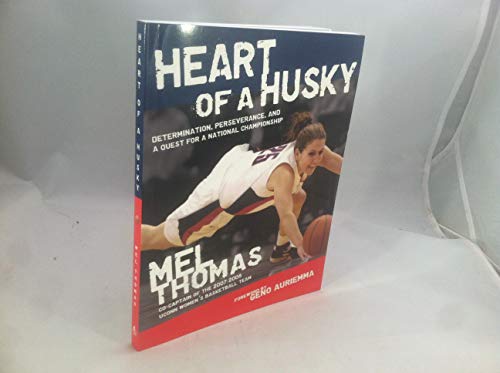 Heart of a Husky: Determination, Perseverance, and a Quest for a National Championship