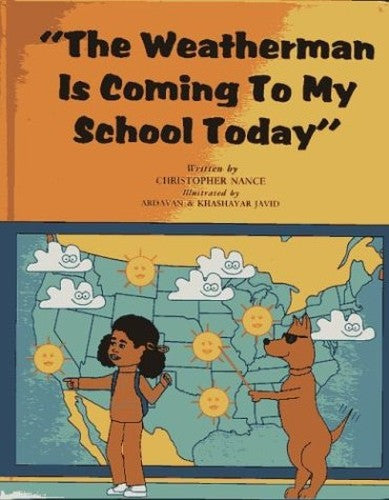 Weatherman is Coming to My School Today
